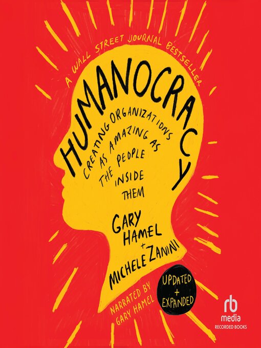 Title details for Humanocracy, Updated & Expanded by Gary Hamel - Available